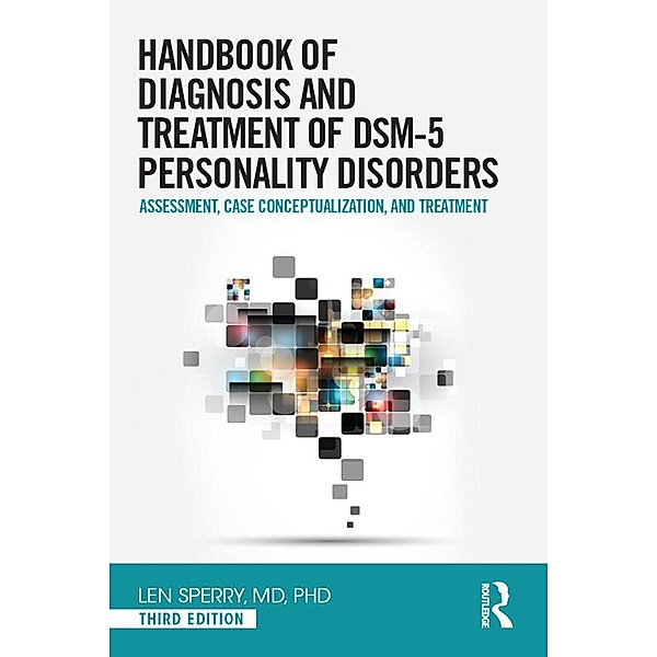 Handbook of Diagnosis and Treatment of DSM-5 Personality Disorders, Len Sperry