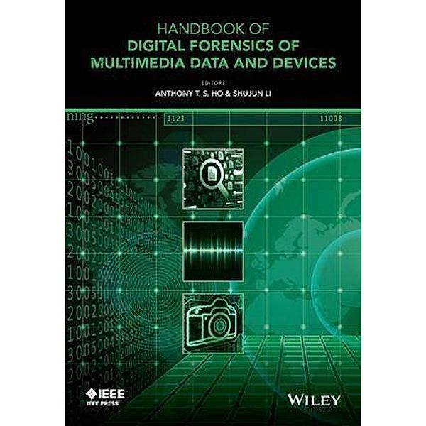 Handbook of Digital Forensics of Multimedia Data and Devices / Wiley - IEEE