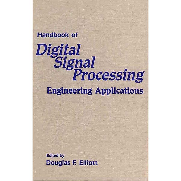 Handbook of Digital Signal Processing, Douglas F. Elliott