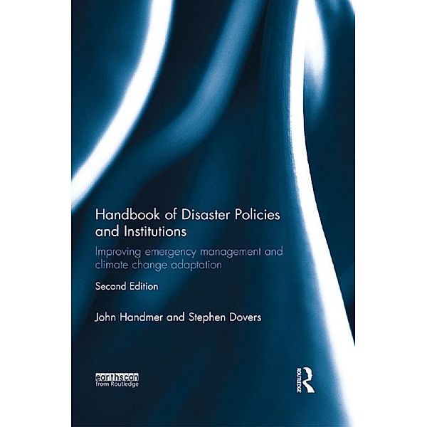 Handbook of Disaster Policies and Institutions, John Handmer, Stephen Dovers