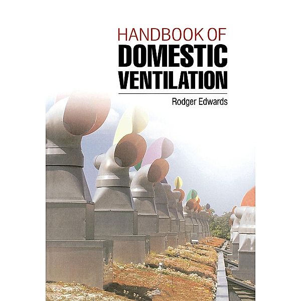 Handbook of Domestic Ventilation, Rodger Edwards