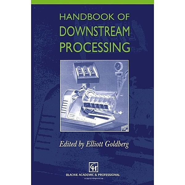 Handbook of Downstream Processing, E. Goldberg