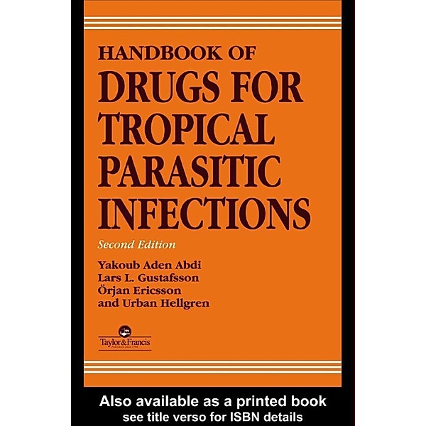 Handbook of Drugs for Tropical Parasitic Infections, Urban Hellgren, Orjan Ericsson, Lars L Gustafsson