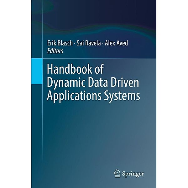 Handbook of Dynamic Data Driven Applications Systems