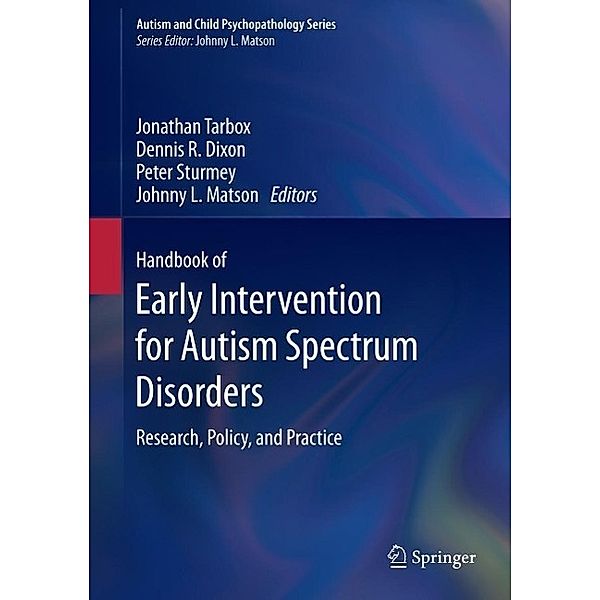 Handbook of Early Intervention for Autism Spectrum Disorders / Autism and Child Psychopathology Series