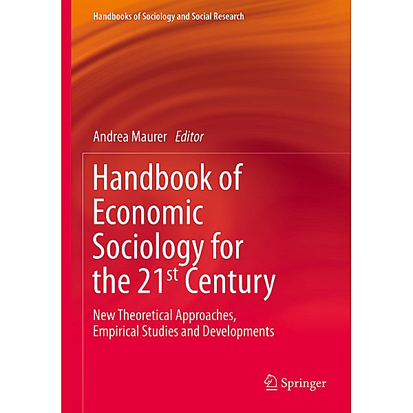 Handbook of Economic Sociology for the 21st Century