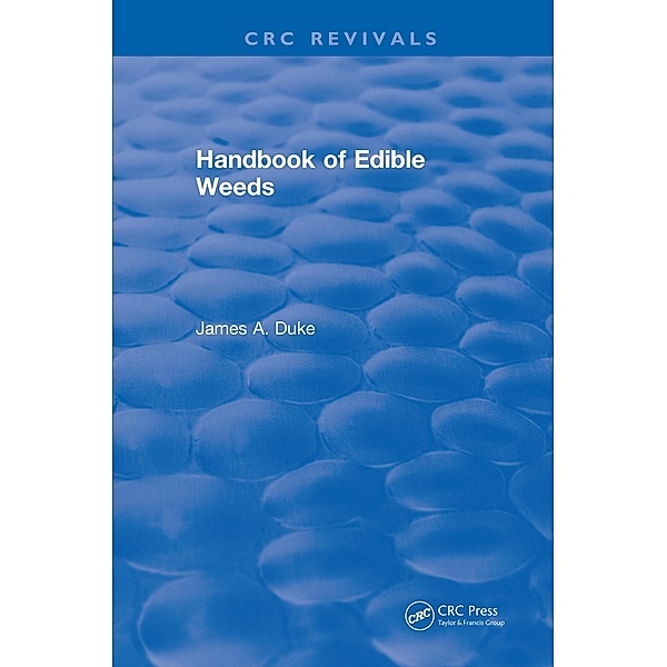 Handbook of Edible Weeds, James A. Duke