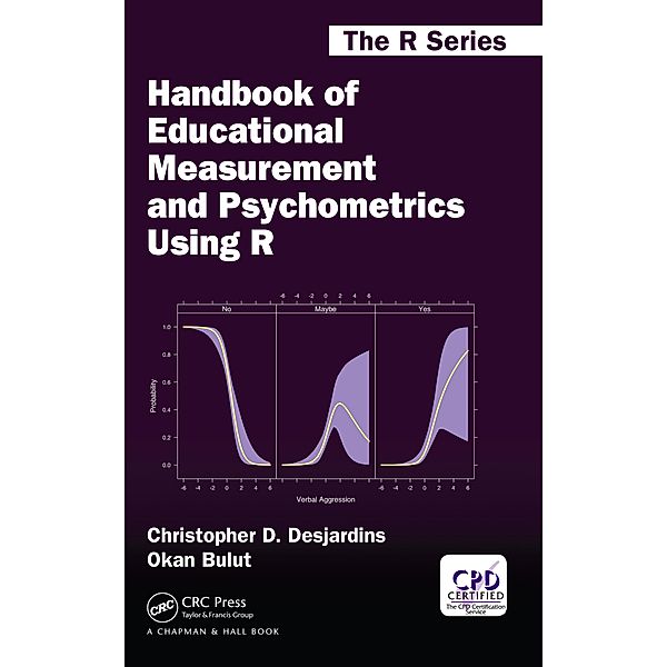 Handbook of Educational Measurement and Psychometrics Using R, Christopher D. Desjardins, Okan Bulut
