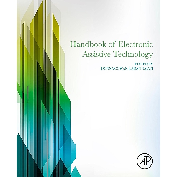 Handbook of Electronic Assistive Technology, Ladan Najafi, Donna Cowan