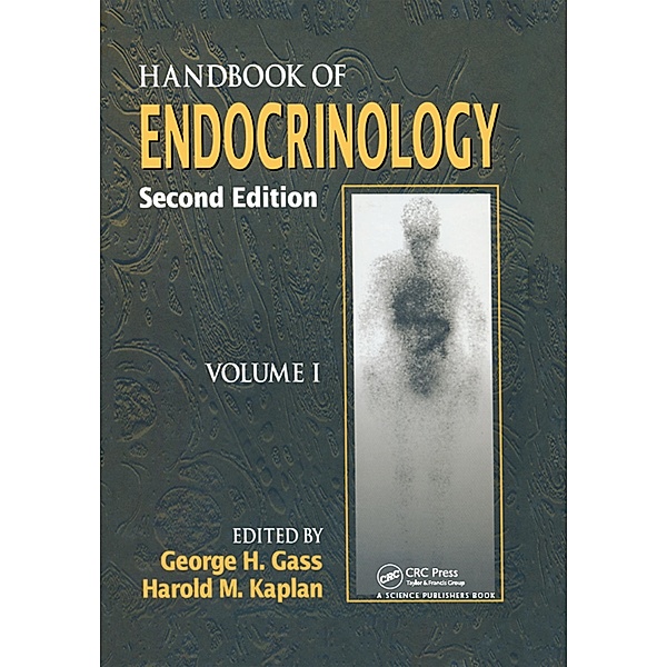 Handbook of Endocrinology, Second Edition, Volume I, George H. Gass, Harold M. Kaplan