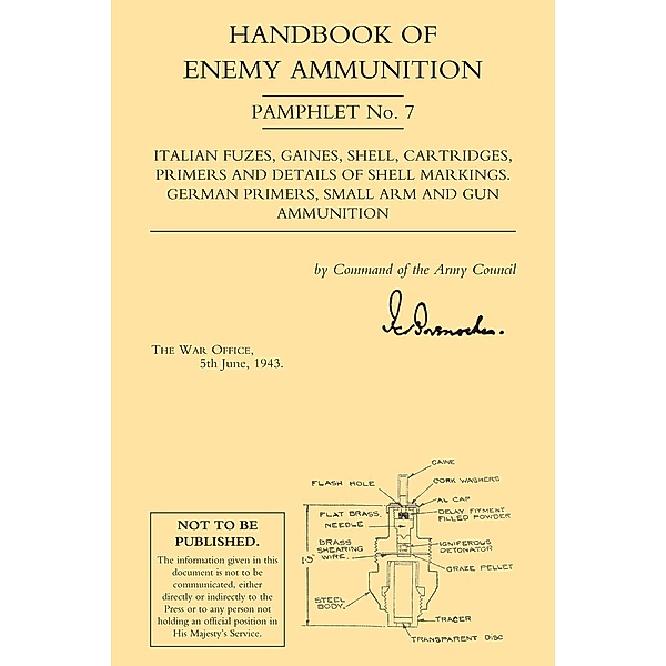 Handbook of Enemy Ammunition / Handbook of Enemy Ammunition: War Office Pamphlets, The War Office