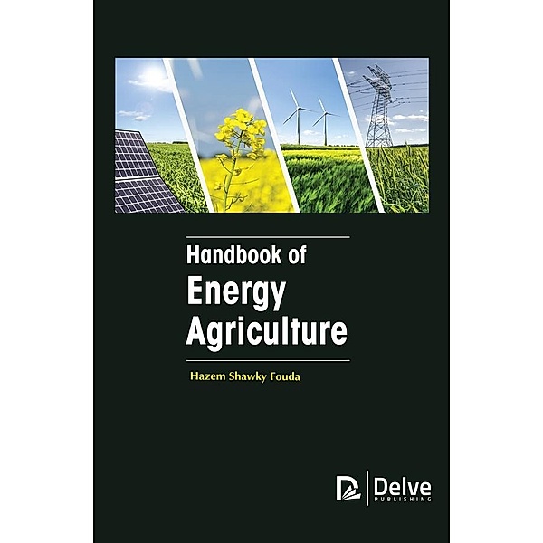 Handbook of Energy Agriculture, Hazem Shawky Fouda