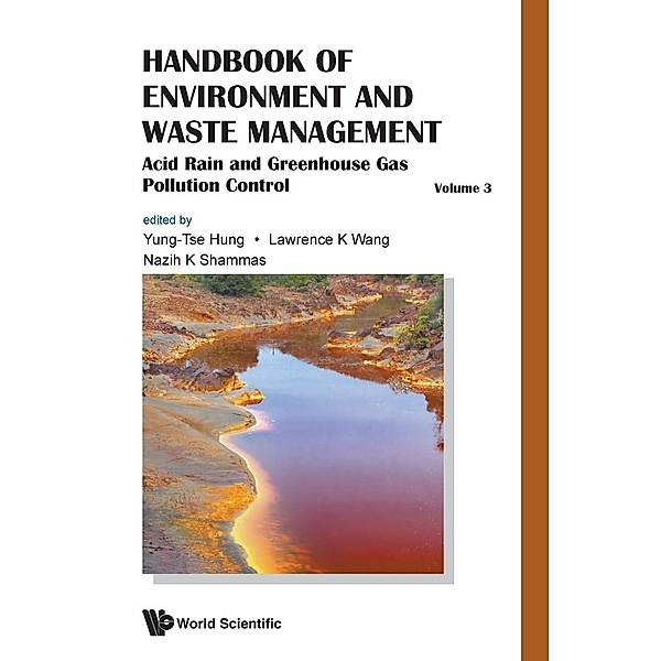 Handbook of Environment and Waste Management - Volume 3: Acid Rain and Greenhouse Gas Pollution Control, Yung-Tse Hung, Al Et