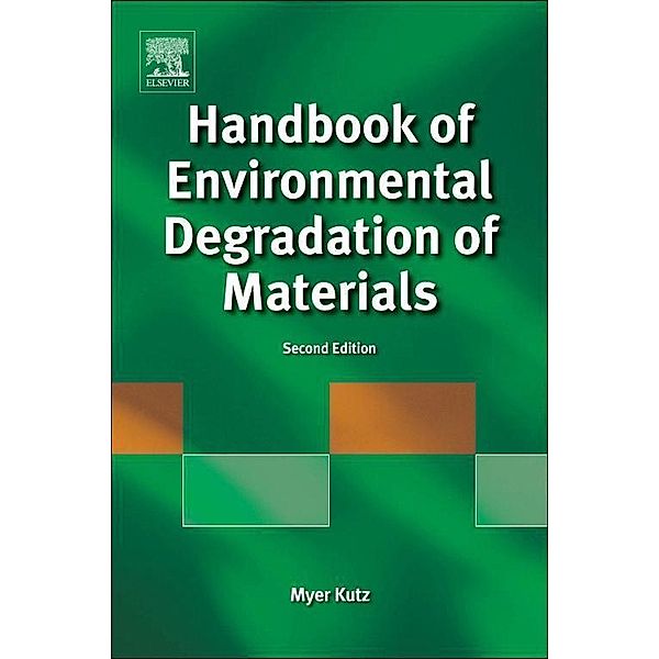 Handbook of Environmental Degradation of Materials, Myer Kutz