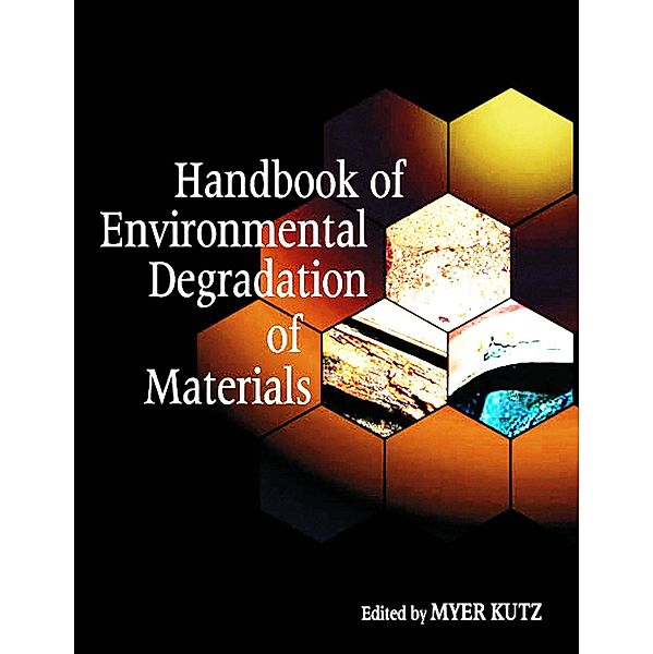 Handbook of Environmental Degradation of Materials, Myer Kutz