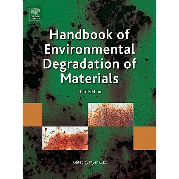 Handbook of Environmental Degradation of Materials, Myer Kutz