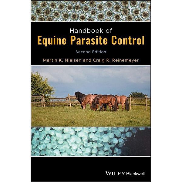 Handbook of Equine Parasite Control, Martin K. Nielsen, Craig R. Reinemeyer