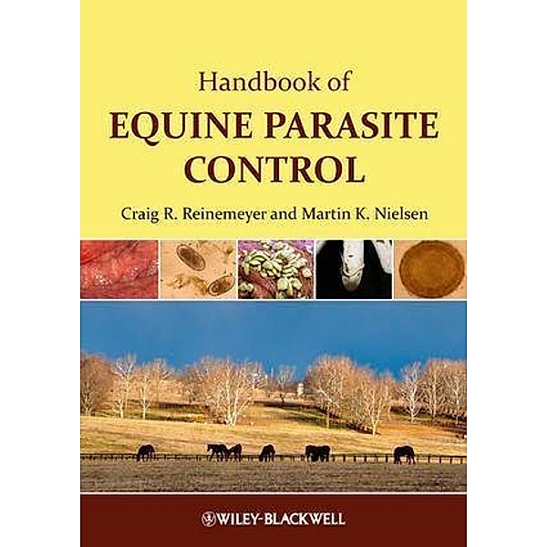 Handbook of Equine Parasite Control, Craig Reinemeyer, Martin Nielsen