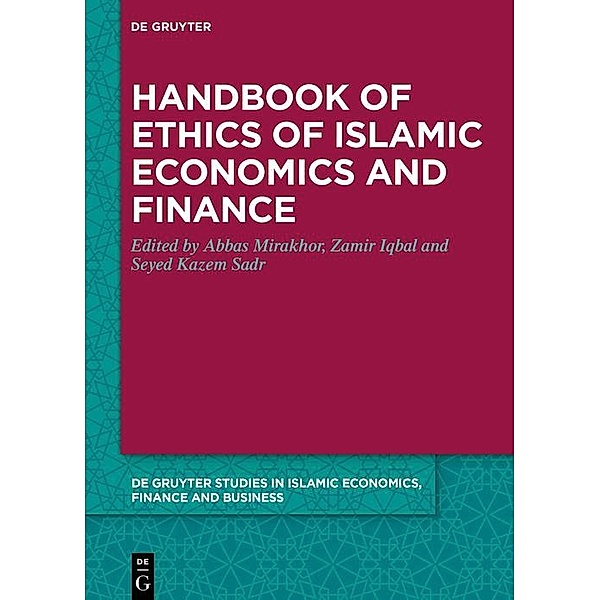 Handbook of Ethics of Islamic Economics and Finance / De Gruyter Studies in Islamic Economics, Finance & Business Bd.5
