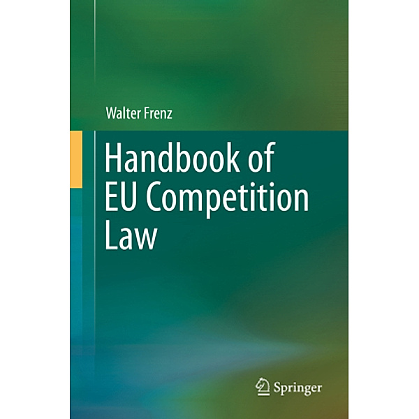 Handbook of EU Competition Law, Walter Frenz