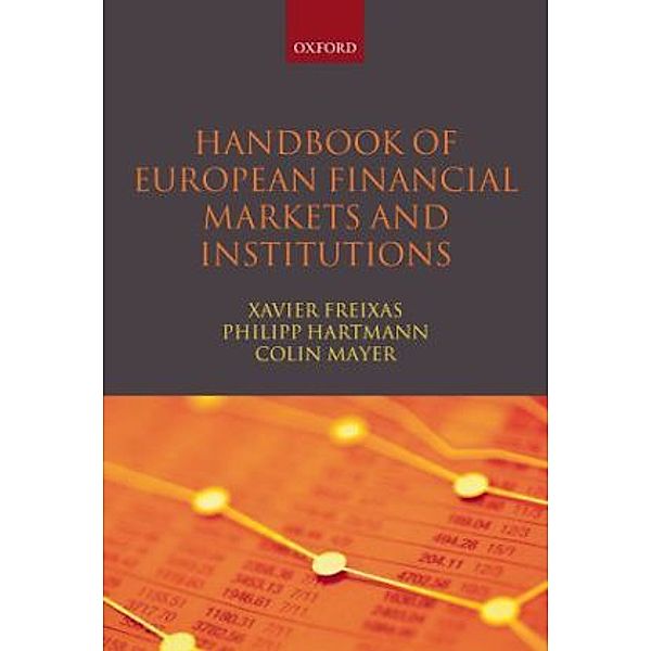 Handbook of European Financial Markets and Institutions, Freixas