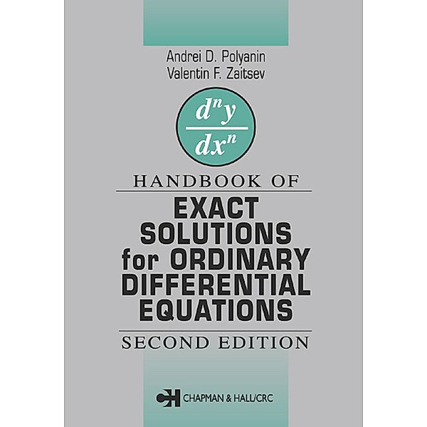 Handbook of Exact Solutions for Ordinary Differential Equations, Valentin F. Zaitsev, Andrei D. Polyanin