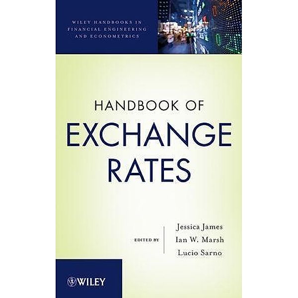 Handbook of Exchange Rates / Wiley Handbooks in Financial Engineering and Econometrics