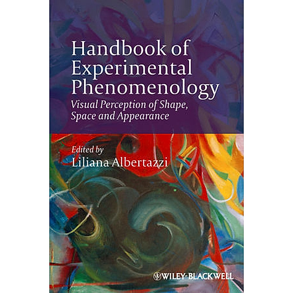 Handbook of Experimental Phenomenology, Liliana Albertazzi