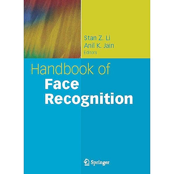 Handbook of Face Recognition, Anil K. Jain, Stan Z. Li