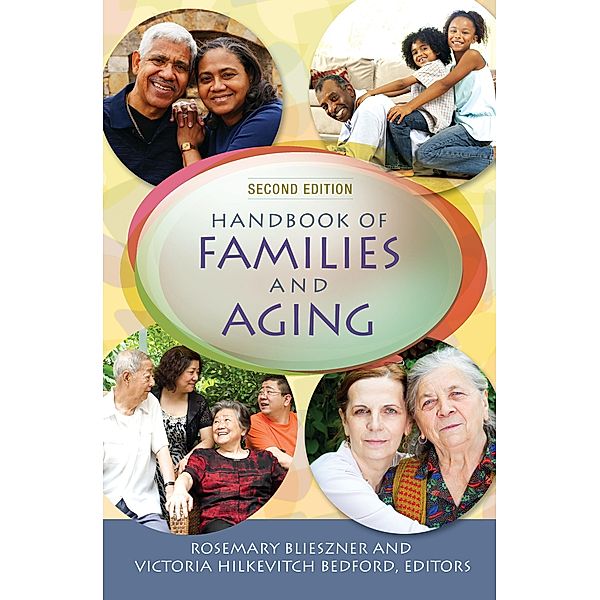 Handbook of Families and Aging, Rosemary Blieszner, Victoria Hilkevitch Bedford