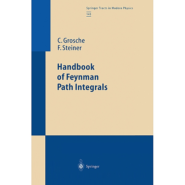 Handbook of Feynman Path Integrals, Christian Grosche, Frank Steiner