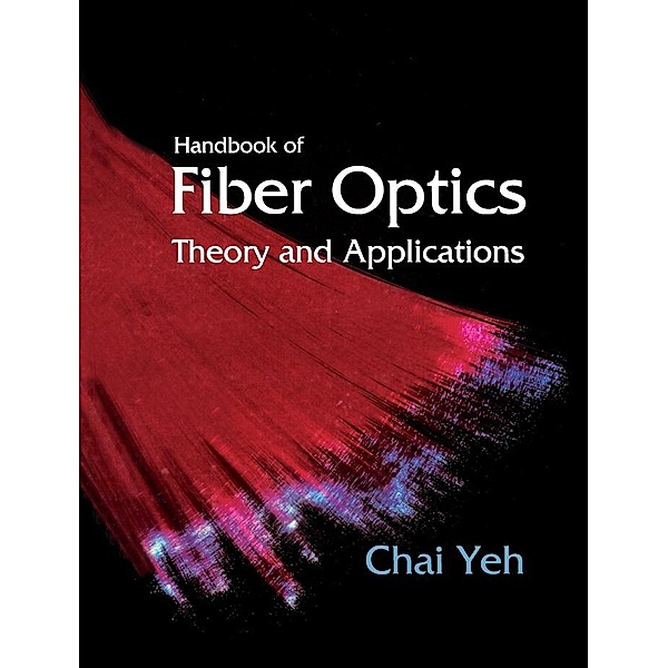Handbook of Fiber Optics, Chai Yeh