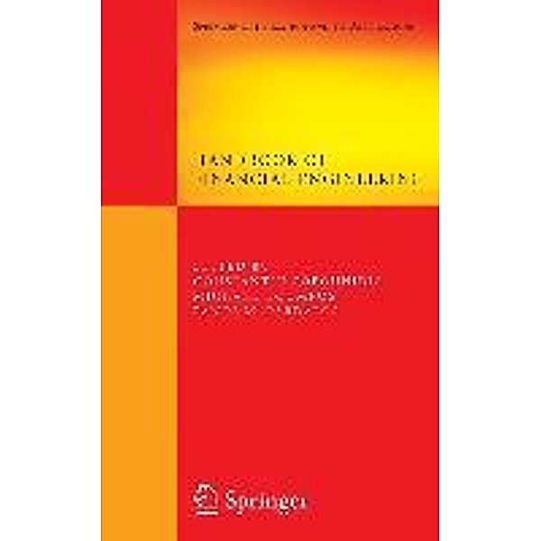 Handbook of Financial Engineering / Springer Optimization and Its Applications Bd.18