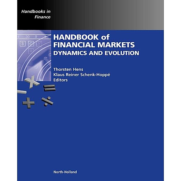 Handbook of Financial Markets: Dynamics and Evolution / Handbooks in Finance Bd.1