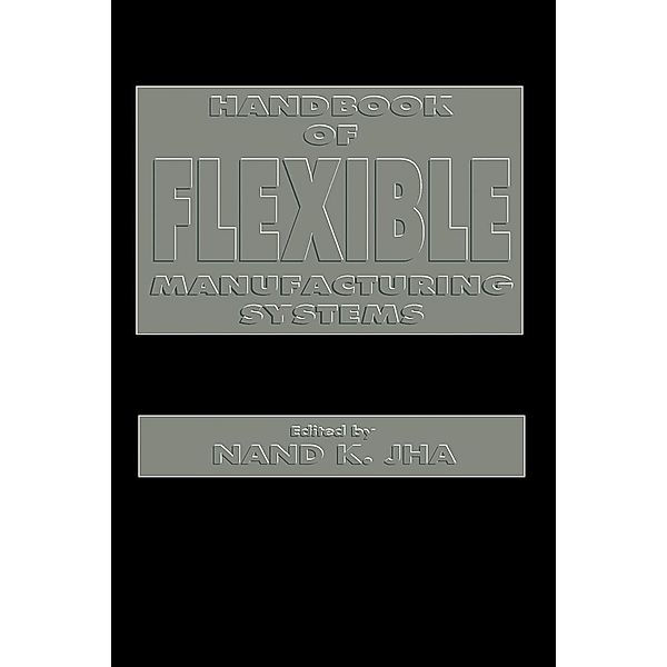 Handbook of Flexible Manufacturing Systems