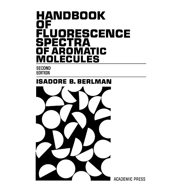 Handbook of florescence spectra of Aromatic Molecules, Isadore Berlman