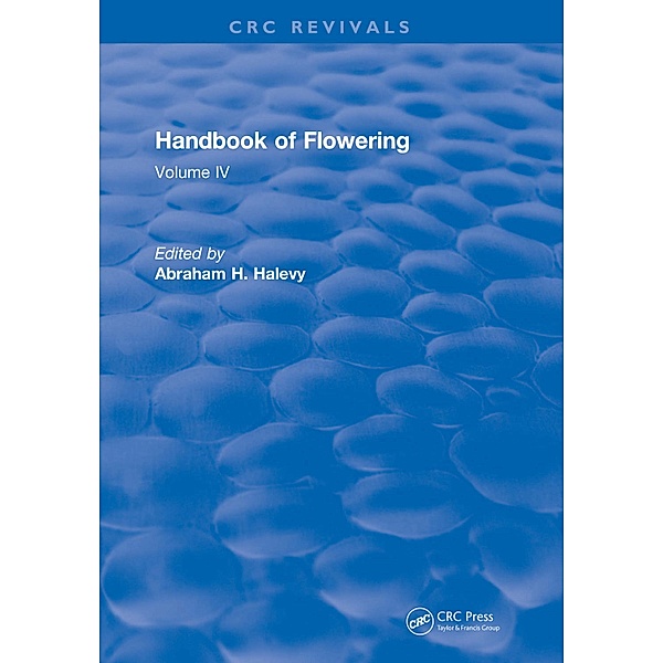 Handbook of Flowering, Abraham H. Halevy