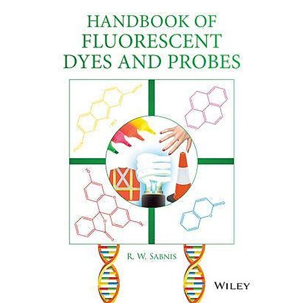 Handbook of Fluorescent Dyes and Probes, R. W. Sabnis