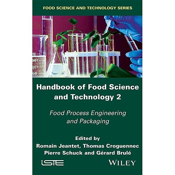 Handbook of Food Science and Technology 2, Romain Jeantet, Thomas Croguennec, Pierre Schuck, Gerard Brule