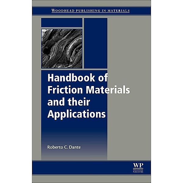 Handbook of Friction Materials and their Applications, Roberto C Dante