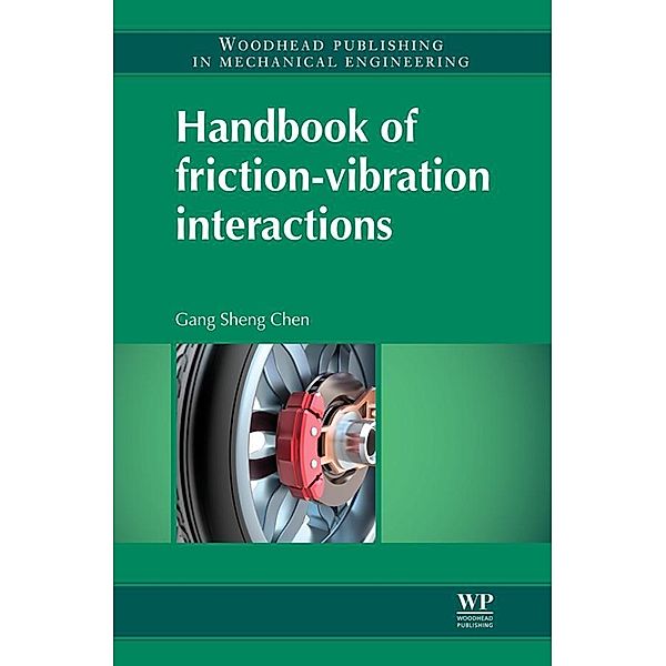 Handbook of Friction-Vibration Interactions, Gang Sheng Chen