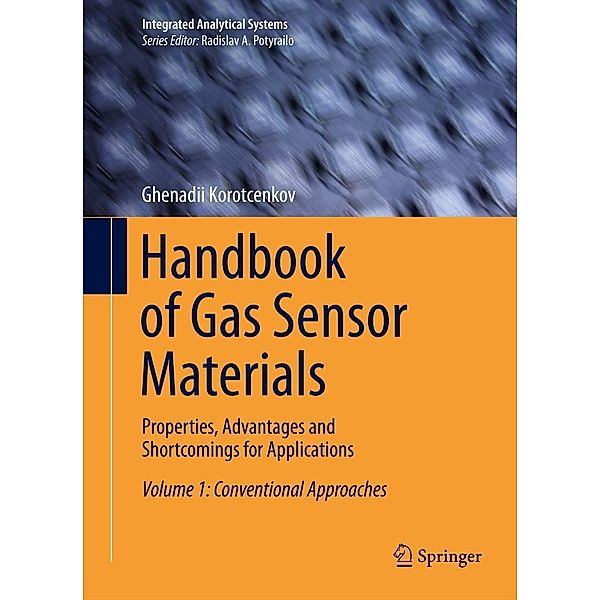 Handbook of Gas Sensor Materials / Integrated Analytical Systems, Ghenadii Korotcenkov
