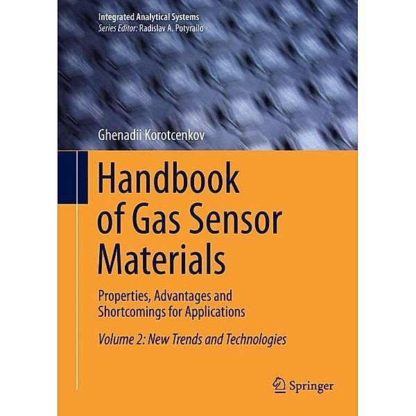 Handbook of Gas Sensor Materials, Properties, Advantages and Shortcomings for Applications.Vol.2, Ghendaii Korotcenkov