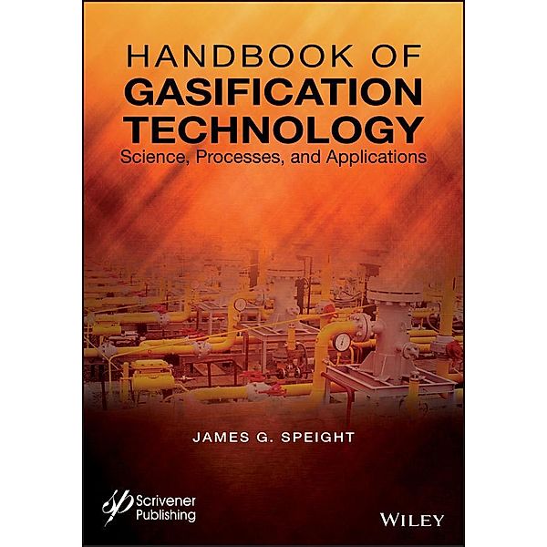Handbook of Gasification Technology, James G. Speight