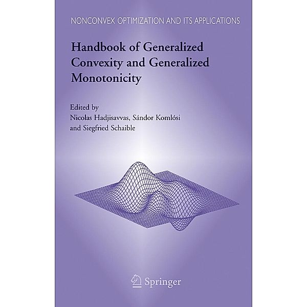 Handbook of Generalized Convexity and Generalized Monotonicity, N. Hadjisavvas