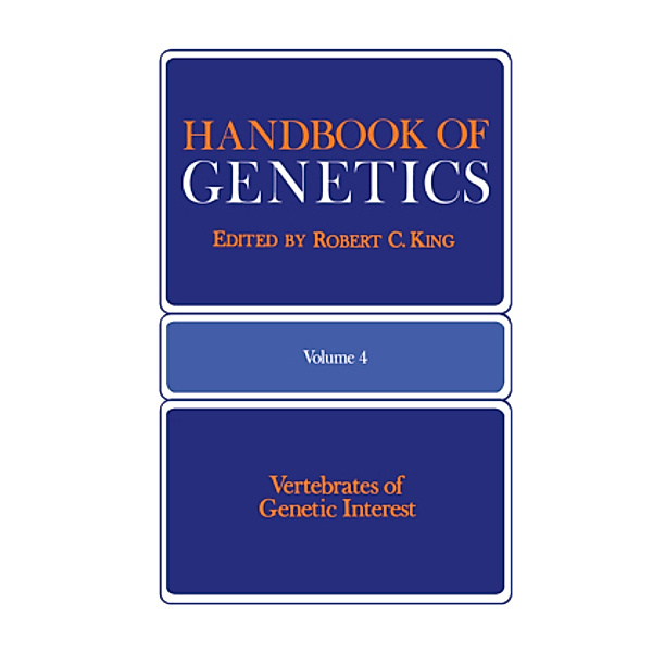 Handbook of Genetics, Robert King