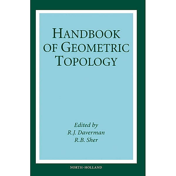 Handbook of Geometric Topology, R. B. Sher, R. J. Daverman