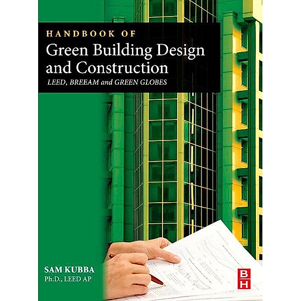 Handbook of Green Building Design and Construction, Sam Kubba