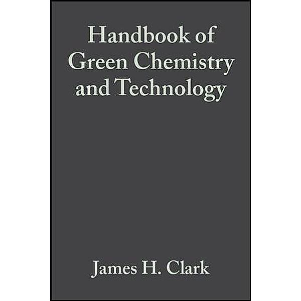 Handbook of Green Chemistry and Technology