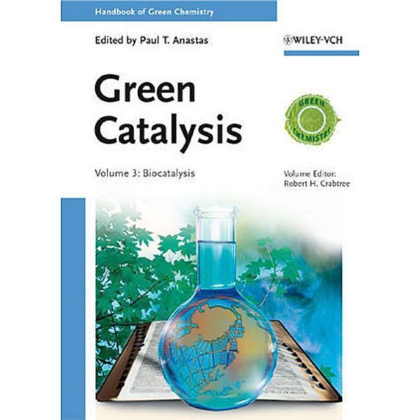 Handbook of Green Chemistry - Green Catalysis, Crabtree